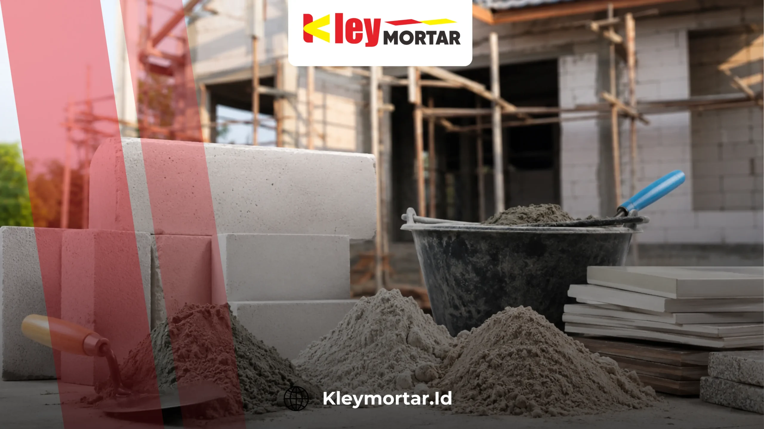 Cara memilih mortar instan yang tepat untuk setiap jenis pekerjaan bangunan